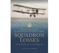 Royal Air Force & Australian Flying Corps Squadron Losses: 12th November 1918 - 31st December 1920 (Royal Air Force & Australian Flying Corps Squadron Losses 1918 - 1939)