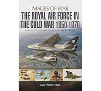 Royal Air Force in the Cold War, 1950-1970 (Images of War)