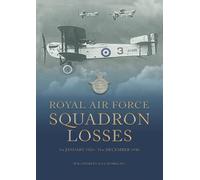 Royal Air Force Squadron Losses: 1st January 1921 - 31st December 1930 (Royal Air Force & Australian Flying Corps Squadron Losses 1918 - 1939)