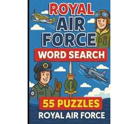 Royal Air Force Word Search: 55 Aviation-Themed Puzzles Honouring RAF History, Heroes & Air Power. A Compact 6x9 Military Puzzle Book Featuring ... Personnel, Veterans, Cadets & Aviation Fans