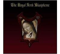 ROYAL ARCH BLASPHEME - - CD - G11501z