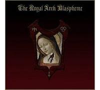 The Royal Arch Blaspheme – The Royal Arch Blaspheme – CD