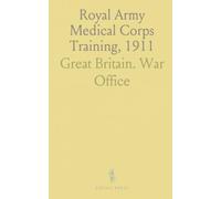 Royal Army Medical Corps Training, 1911