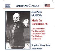 Royal Artillery Band:Brion - SOUSA: Music for Wind Band, Vol. 6