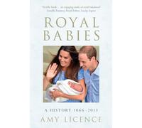 Royal Babies: A History 1066-2013