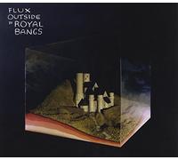 Royal Bangs - Flux Outside