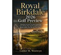 Royal Birkdale 2026 Golf Preview: Independent Fan Guide to the Open Championship, Course Heritage, Player Storylines, Qualifying Paths, Records, Legends, Travel Tips, and Visitor Insights