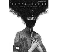 Royal Blood: For Guitar and Bass with Tab: For Guitar and Bass With Tab: Guitar/Bass/Vocal