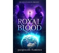 Royal Blood: The Kelan Sagas Trilogy: 3
