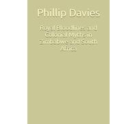Royal Bloodlines and Colonial Myths in Zimbabwe and South Africa: Oral Histories and Verified Ancestry