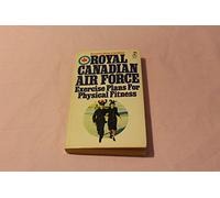 Royal Canadian Air Force Exercise Plans for Physical Fitness