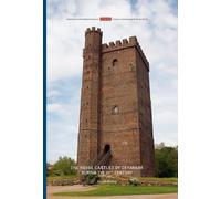 Royal Castles of Denmark During the 14th Century: An Analysis of the Major Royal Castles with Special Regard to Their Functions & Strategic Importance ... Museum, Studies in Archaeology and History)