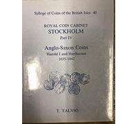 Royal Coin Cabinet, Stockholm: Part IV. Anglo-Saxon Coins. Harold I and Harthacnut, 1035-1042: 40 (Sylloge of Coins of the British Isles, 40)
