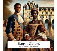 Royal Colors: A Child's Introduction to Colors in the World (Colors in Nature)