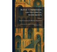 Royal Commission on Historical Monuments: An Inventory of the Historical Monuments in London: Westminster Abbey