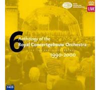 Royal Concertgebouw Orchestra – Anthology: Live Radio Recordings 6 (1990–2000) – CD