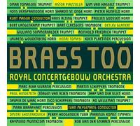 Royal Concertgebouw Orche - Royal Concertgebouw Orchestra: Brass Too