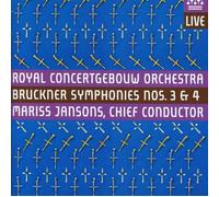 Royal Concertgebouw Orchestra / Mariss Jansons - Bruckner: Symphonies 3, 4