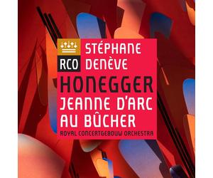 Royal Concertgebouw Orchestra/Stephane Deneve - Stemla,Judith - Honegger: Jeanne