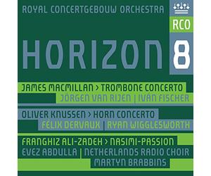 Royal Concertgebouw Orechestra - Horizon 8 - James MacMillan - Oliver Knussen - Franghiz Ali-Zadeh