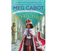 Royal Crown: From the Notebooks of a Middle School Princess: 4