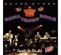 Royal Crown Revue - Caught in the Act