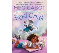 Royal Crush (From the Notebooks of a Middle School Princess, 3)