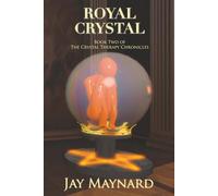 Royal Crystal (The Crystal Therapy Chronicles)