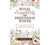 Royal Daughters with Priesthood Power