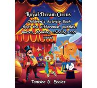 Royal Dream Circus Children's Activity Book Spot the difference, puzzles, mazes, drawing, coloring, and more!