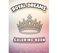 Royal Dreams Coloring Book