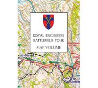 Royal Engineers Battlefield Tour: The Seine to the Rhine: Map Volume