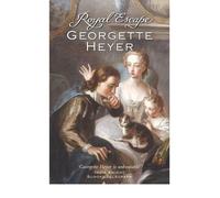 [Royal Escape] [by: Georgette Heyer]