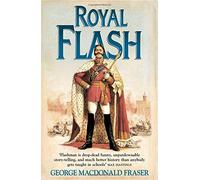 Royal Flash (The Flashman Papers, Book 2) by George MacDonald Fraser (2015-06-18)