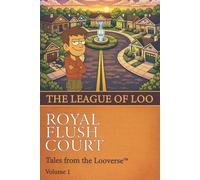 ROYAL FLUSH COURT: Tales from the Looverse™: 1