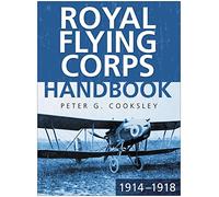 Royal Flying Corps Handbook 1914 - 18
