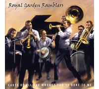 Royal Garden Ramblers - Cause of All the Wrong You_ve