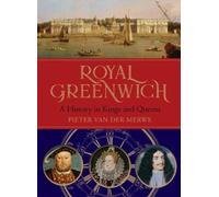 Royal Greenwich : A History in Kings and Queens