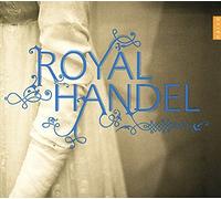 Royal Handel by Sandrine Piau