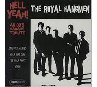 Royal Hangmen, the - Hell Yeah! and 80'S Garage Tribute [VINYL]