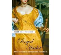 Royal Harlot: A Novel of the Countess Castlemaine and King Charles II