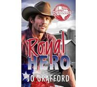 Royal Hero: Sweet, Small-Town Romantic Suspense (Born In Texas)