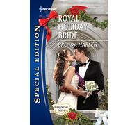 Royal Holiday Bride (Harlequin Special Edition: Reigning Men)