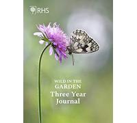 Royal Horticultural Society Wild in the Garden Three Year Journal