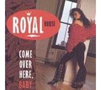 Royal House - Come Over Here Baby [VINYL]