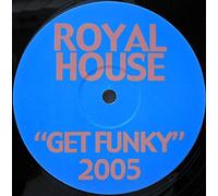 Royal House - Get Funky 2005-12"