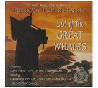 Royal Irish Regiment - Last Of The Great Whales