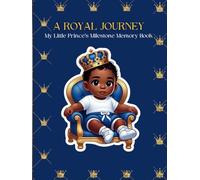 Royal Journey: My Little Prince's Milestone Memory Book