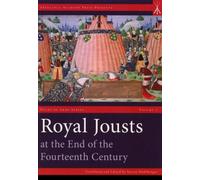 Royal Jousts at the End of the Fourteenth Century