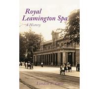 Royal Leamington Spa: A History